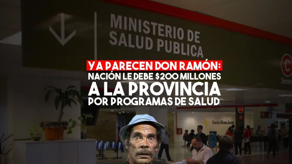 Nación le debe 200 millones de pesos a la Provincia en materia de salud