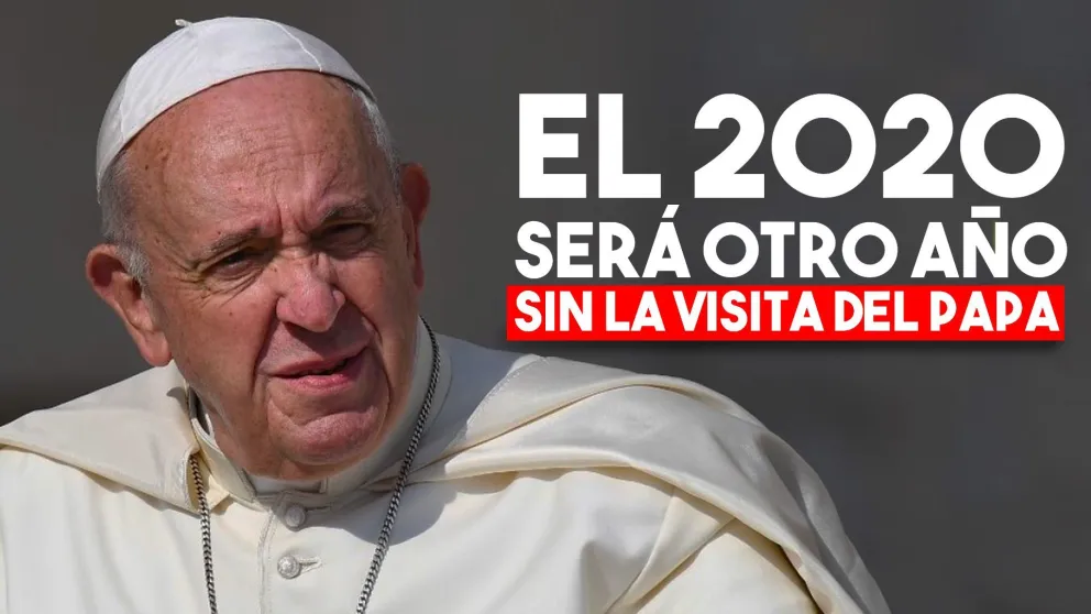 El Papa Francisco tiene ganas de viajar a la Argentina pero no lo hará en el 2020