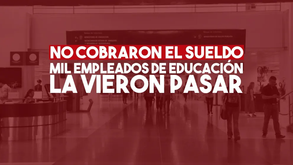 Mil empleados de Educación no cobraron sus sueldos por una deuda de Nación
