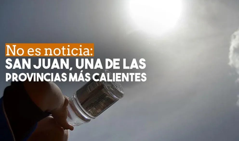 San Juan, en el top ten de las provincias más calientes