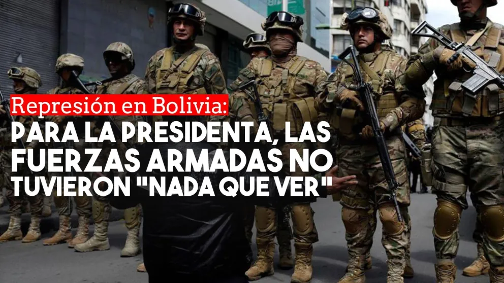 En Bolivia, las fuerzas armadas , "exentas de responsabilidad" en la represión