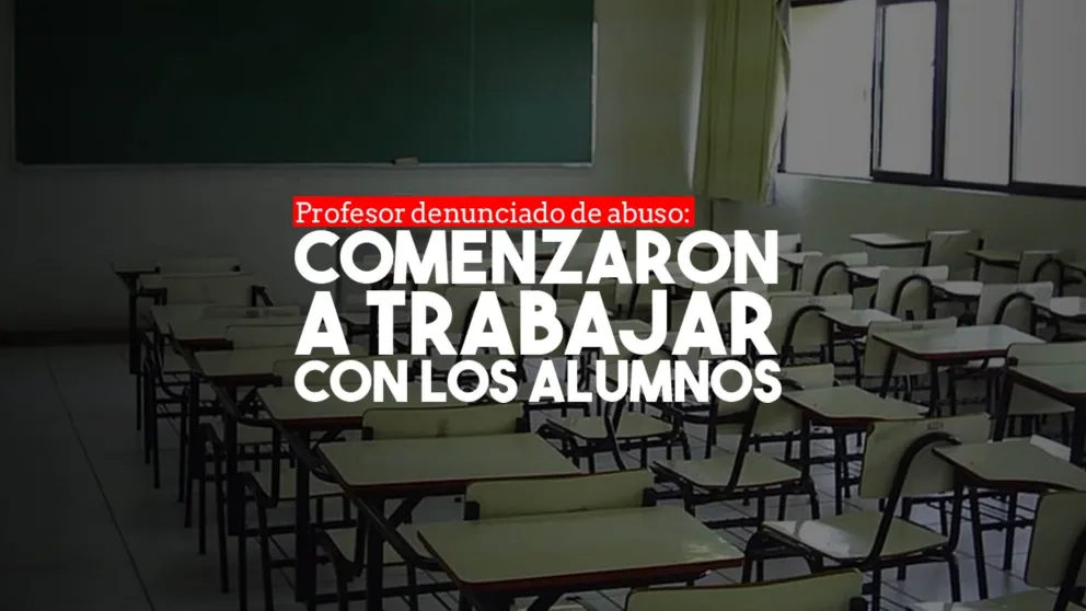 Desde Educación trabajan con los compañeros de la adolescente que denunció al profesor por abuso