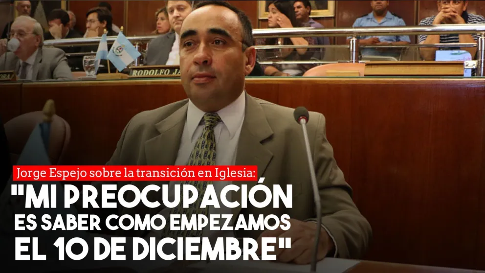 Jorge Espejo sobre la transición en Iglesia: “Mi preocupación es saber como empezamos el 10 de diciembre”