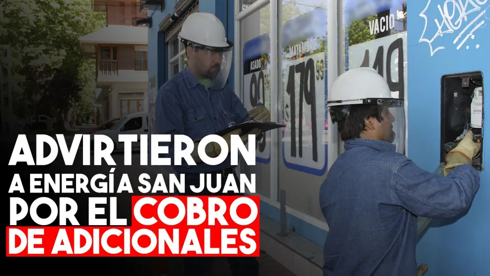 Advirtieron a Energía San Juan: no puede cobrar adicionales por mantenimiento de medidores