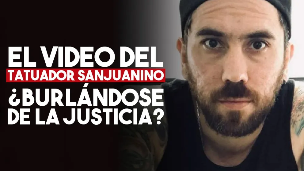 El video que el tatuador sanjuanino publicó para burlarse de la Justicia y que enfureció a su víctima