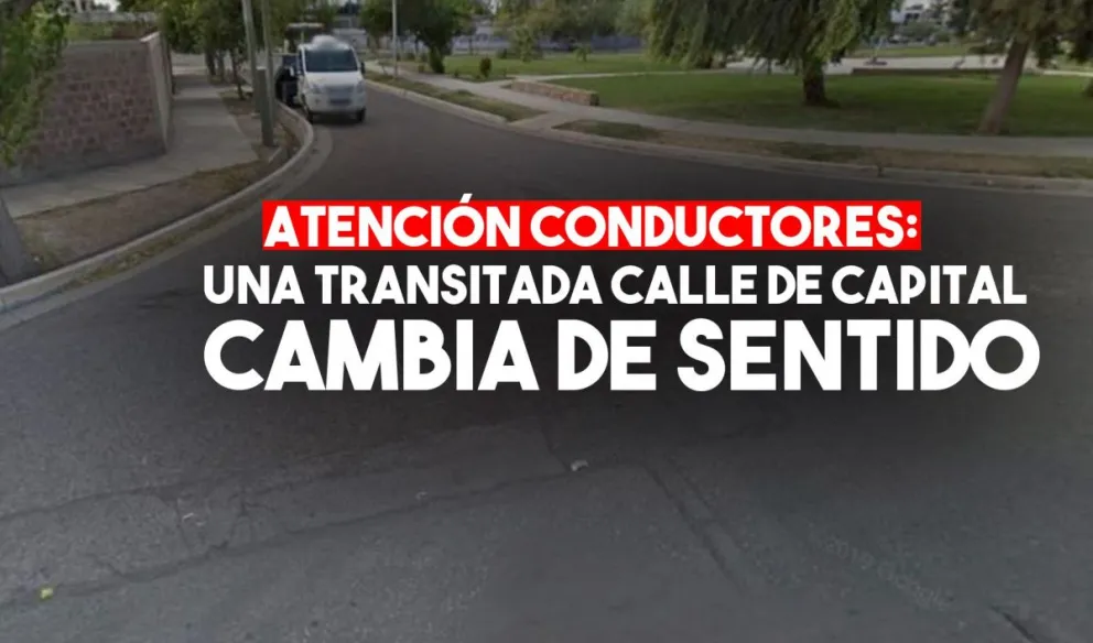 Desde este martes una importante calle de Capital cambia de sentido