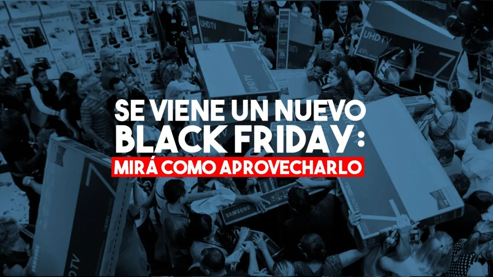 Se viene un nuevo Black Friday para aumentar las compras