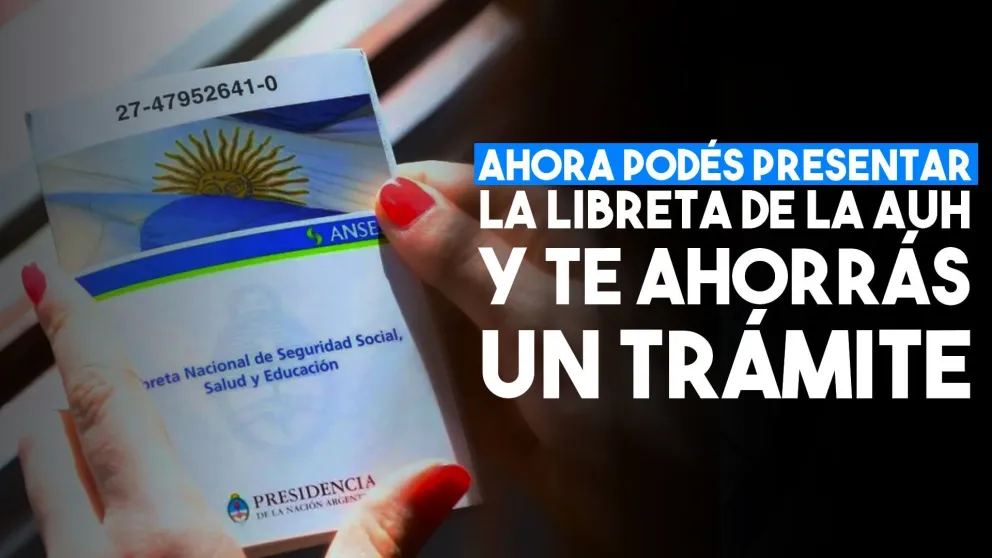 Ahora la libreta de la AUH se podrá presentar por internet
