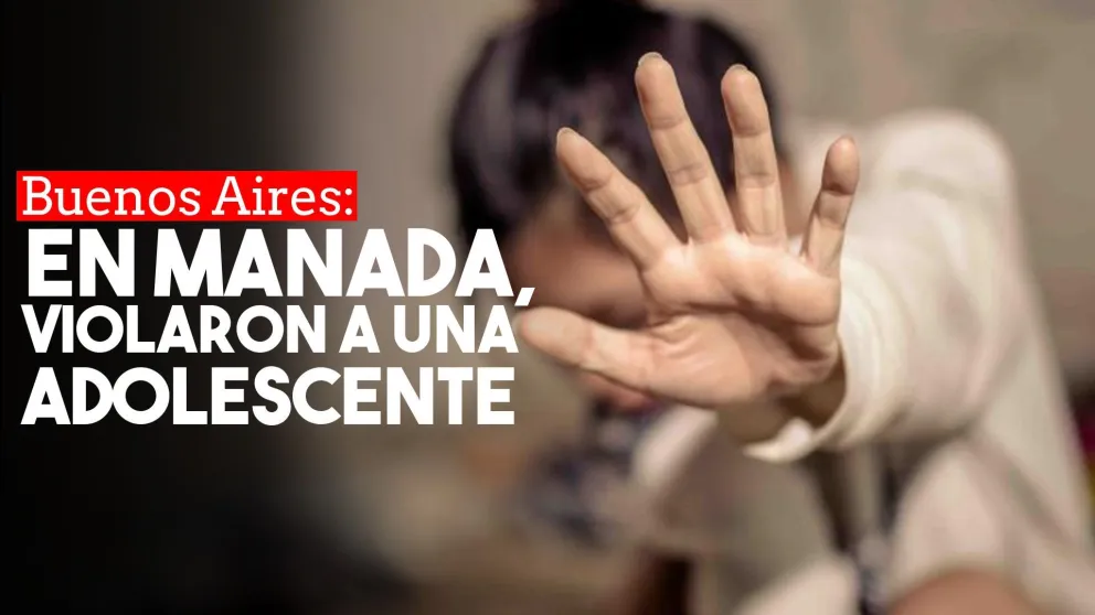 Violación en manada: siete hombres atacaron a una adolescente de 17 años