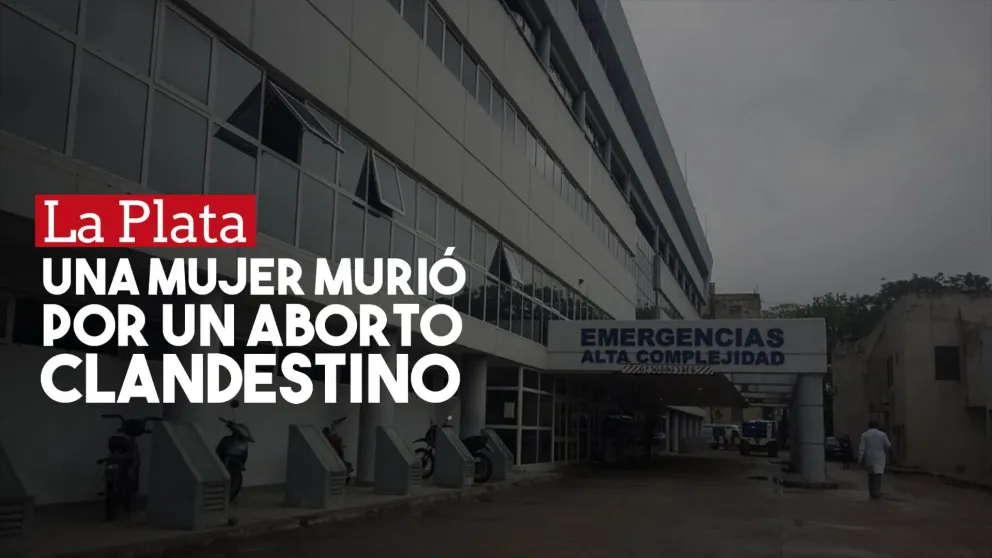 Se hizo un aborto clandestino y murió en un hospital de La Plata