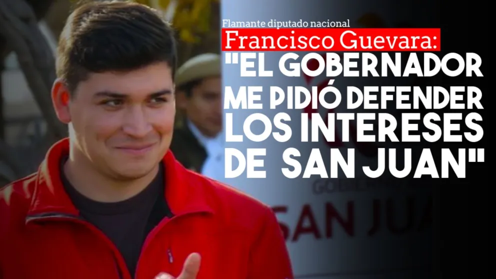 Francisco Guevara: "El gobernador me pidió defender los intereses de  San Juan"