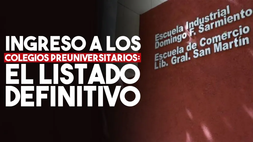 Dieron a conocer el listado definitivo de ingresantes a los Colegios Preuniversitarios