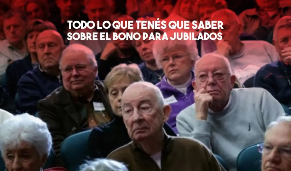El bono para jubilados se cobrará el 30 y también habrá un pago menor para quienes cobren hasta $19.000