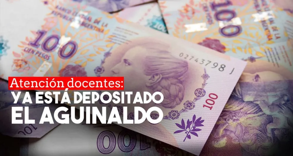 Los docentes ya tienen depositado el aguinaldo