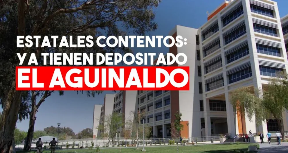 Ya está depositado el aguinaldo a estatales