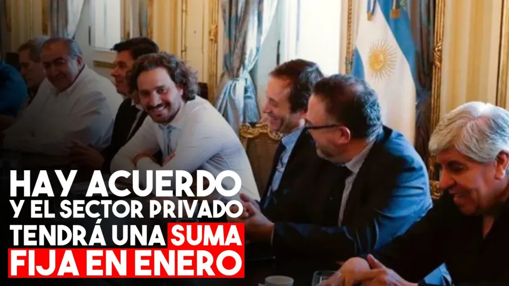 El Gobierno acordó con los gremios el pago de una suma fija en enero para los privados