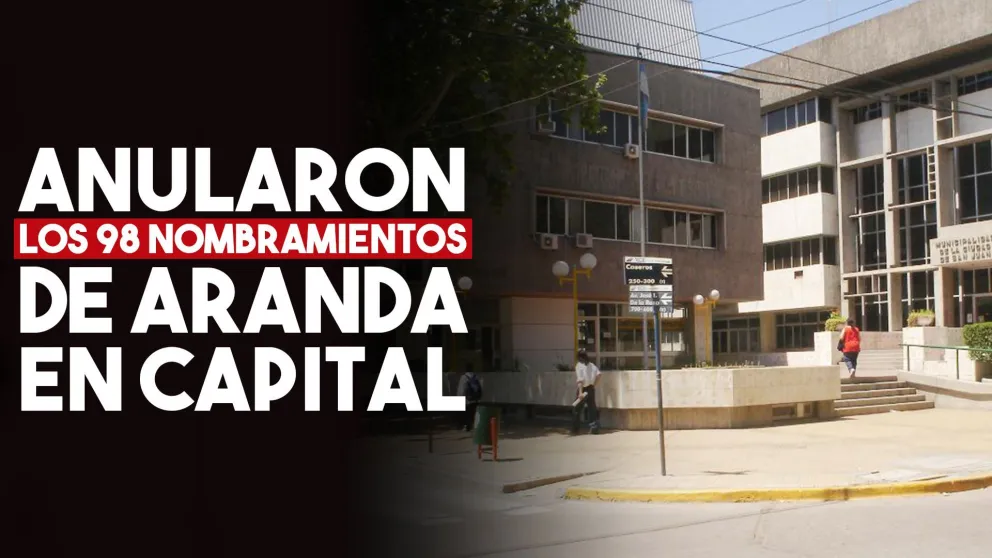 La Justicia admitió el amparo y anuló los 98 nombramientos de Aranda en Capital