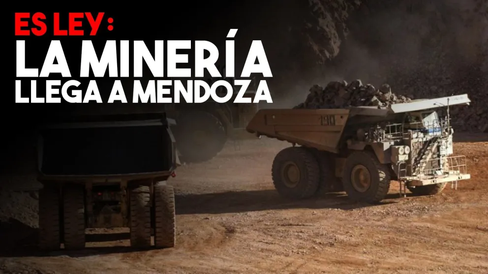Es Ley: se podrá desarrollar minería metalífera en Mendoza