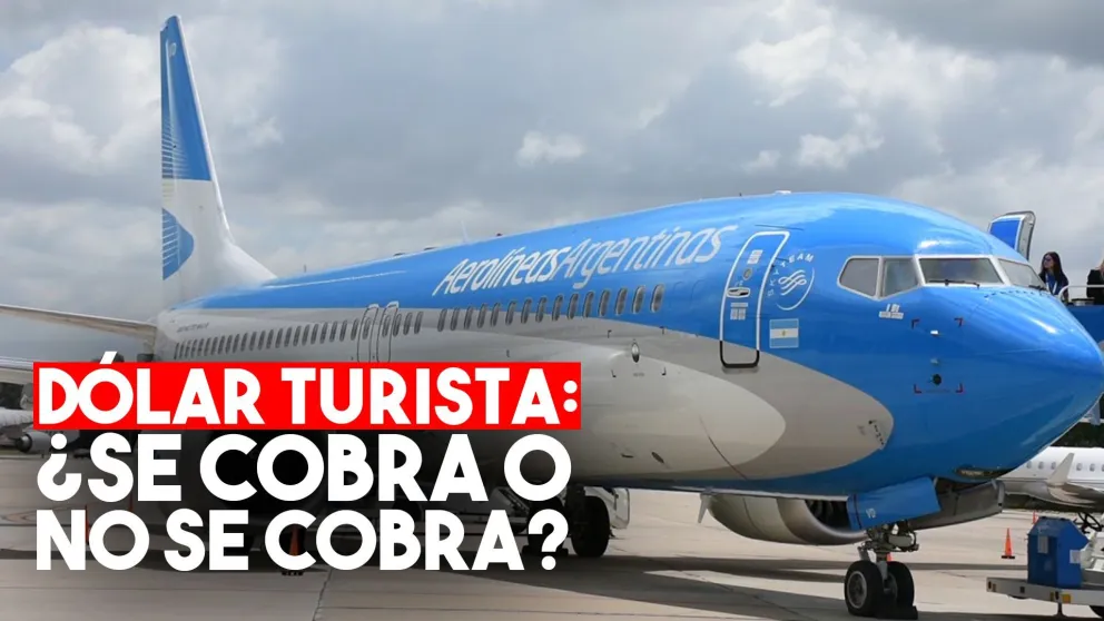 Dólar Turista: para las aerolíneas no está en vigencia pero las agencias ya lo cobran