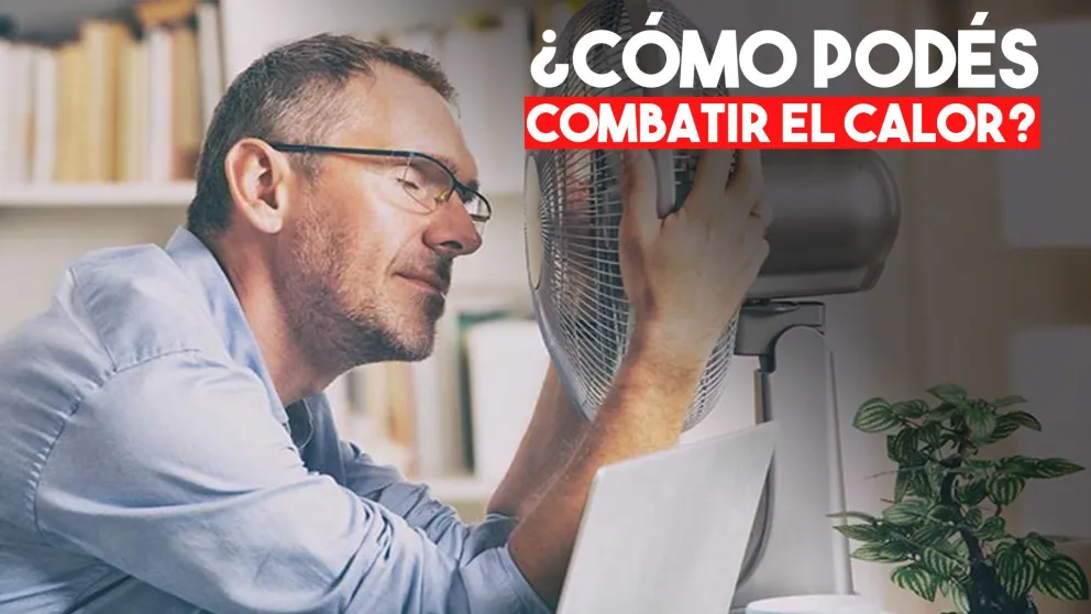 Se vienen días de temperaturas elevadas: diez consejos para sobrevivir a la ola de calor