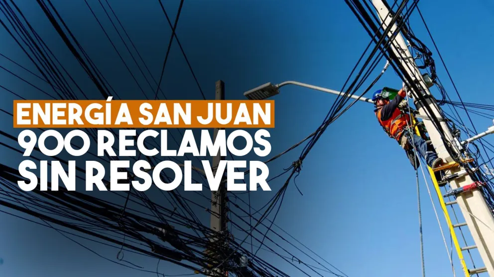 Energía San Juan confirmó que le quedan 900 reclamos por resolver
