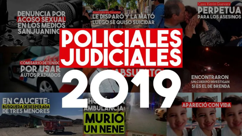 Anuario 2019: los hechos policiales y judiciales más impactantes del año (segunda parte)