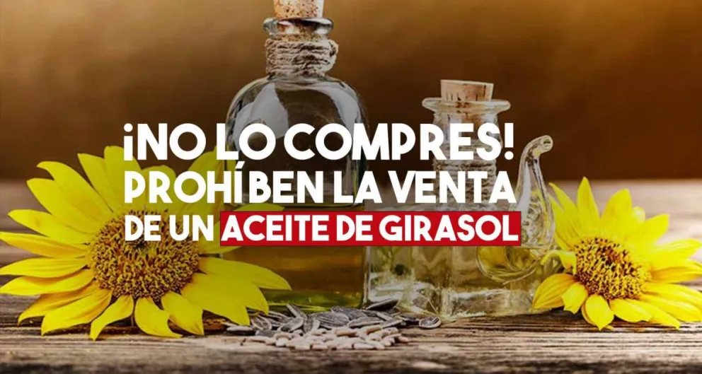 Prohibieron lo venta de un aceite de girasol
