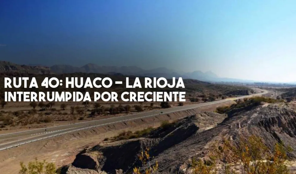 Por las crecientes está interrumpido el tránsito en RN 40, entre Huaco y el límite con La Rioja