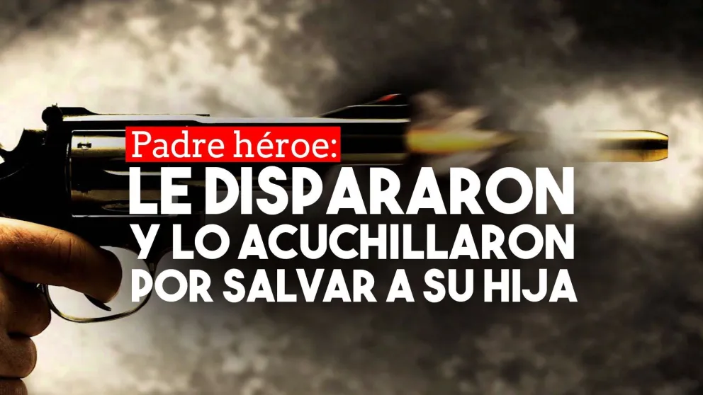 Lo acuchillaron y balearon por intentar defender a su hija