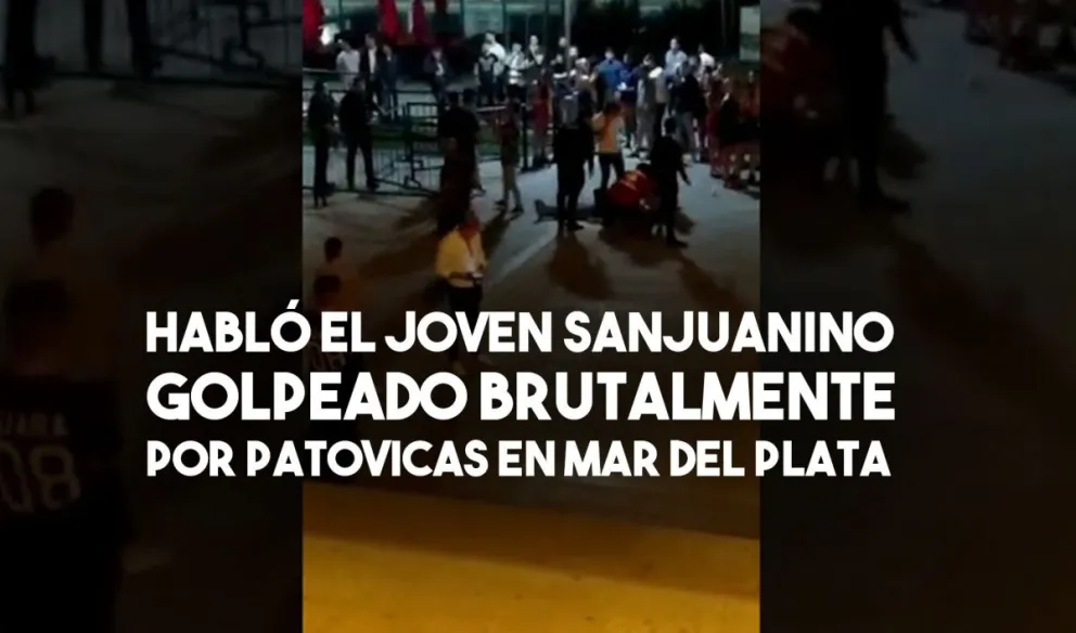 Habló Emiliano Pérez el joven sanjuanino que fue brutalmente golpeado por patovicas