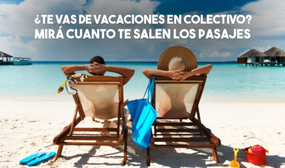 ¿Cuanto te salen los pasajes para irte de vacaciones?