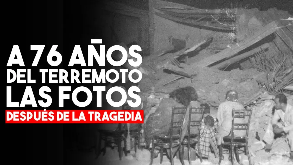 A 76 años, el recuerdo del terremoto plasmado en fotos