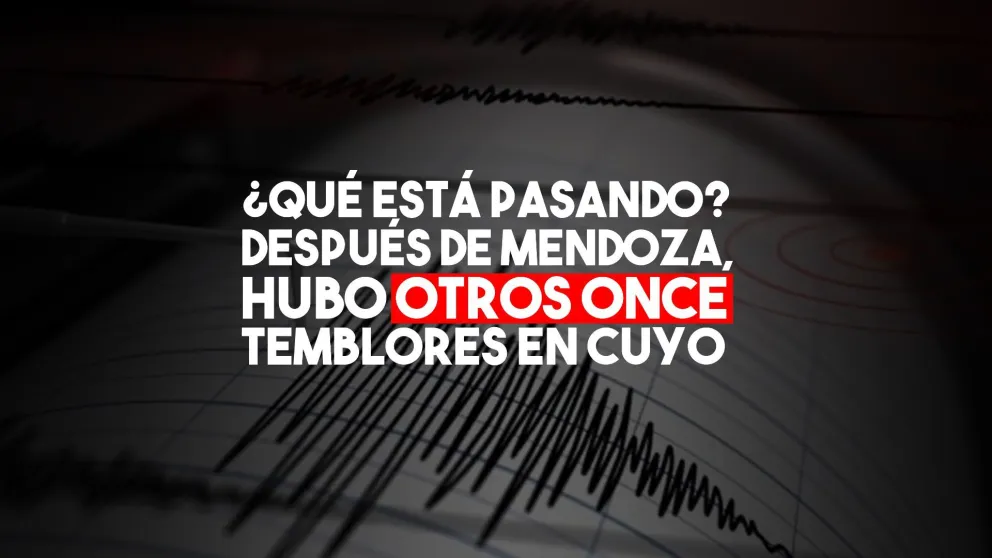 ¿Qué está pasando? Desde el temblor en Mendoza hubo otros once sismos en Cuyo