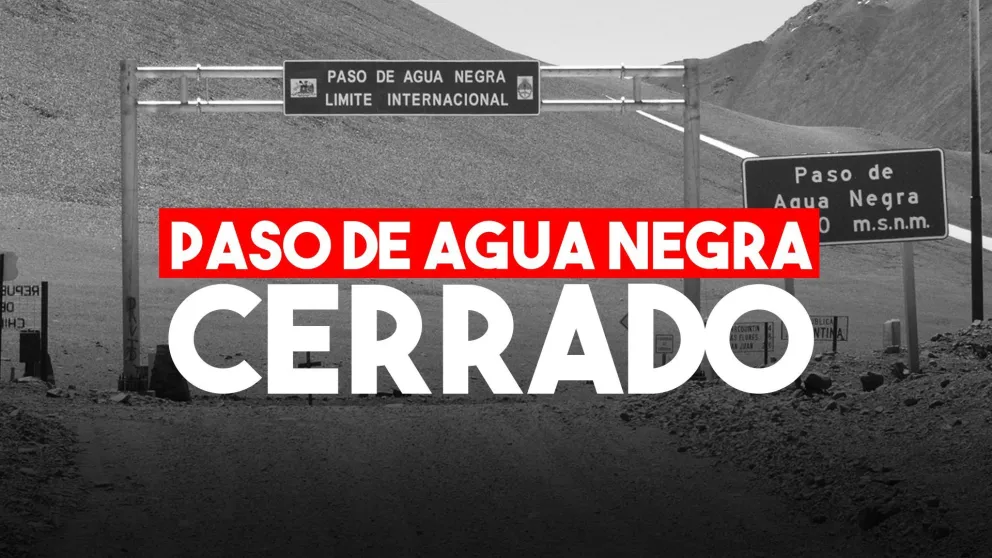 El Paso de Agua Negra está cerrado