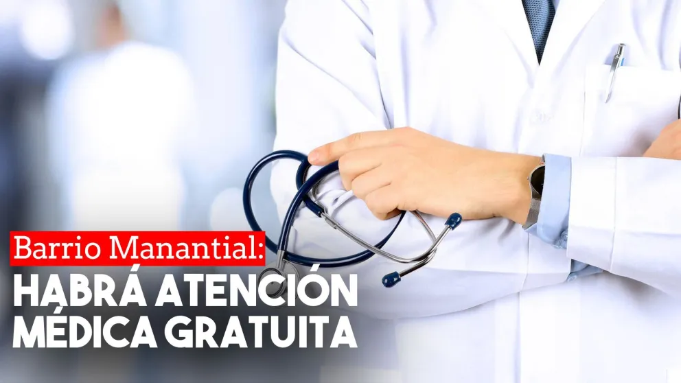 Habrá atención médica gratuita en el Barrio Manantial