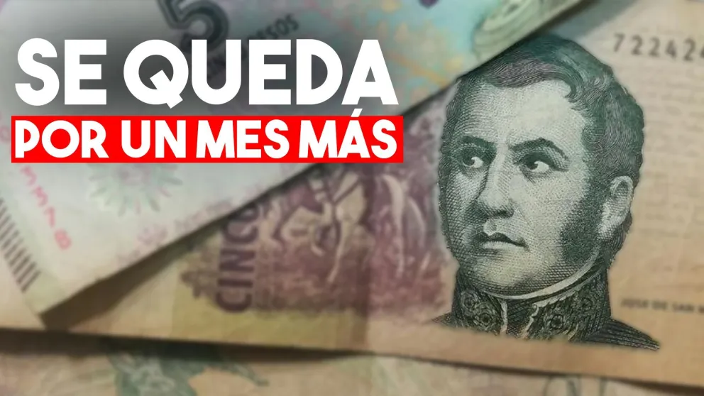Se postergó por un mes el retiro de los billetes de 5 pesos