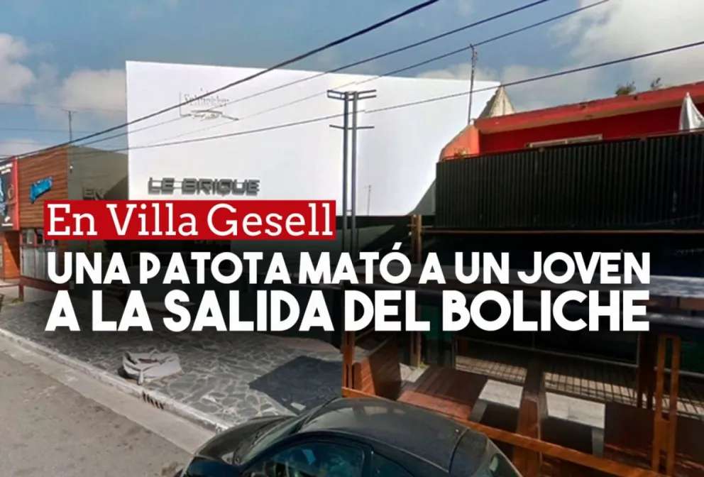 Un joven murió luego de ser atacado a golpes a la salida de un boliche en Villa Gesell