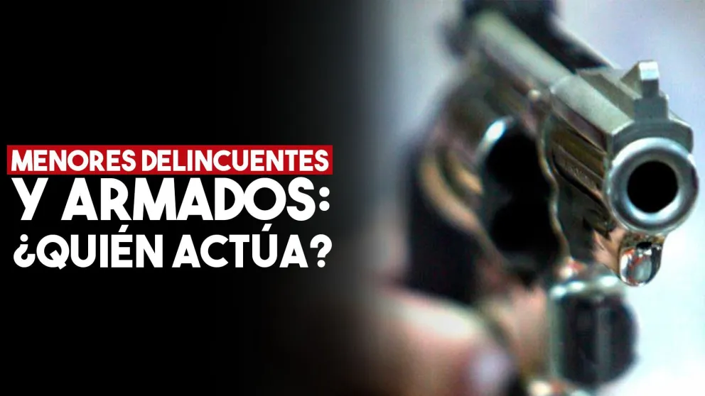 Menores delincuentes armados a la luz del día ¿cómo interviene Niñez en estos casos?