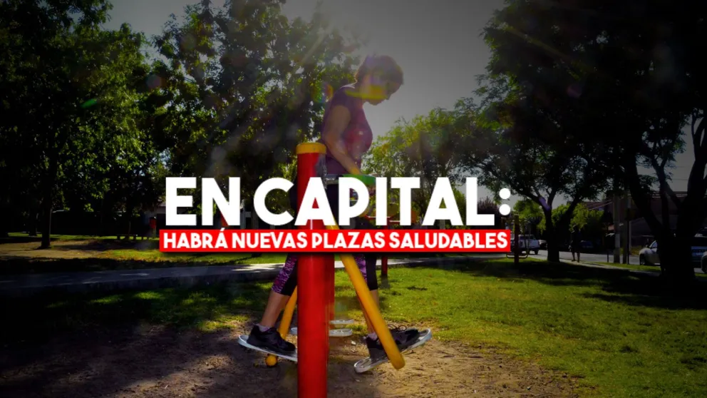 Habrá nuevas plazas saludables en Capital