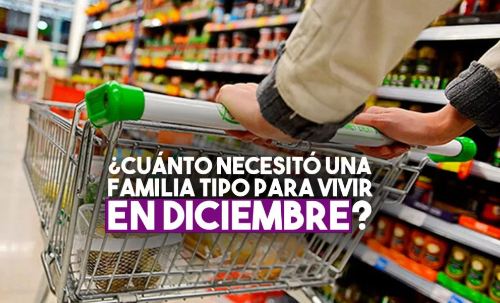 ¿Cuánto necesitó una familia para vivir en diciembre?