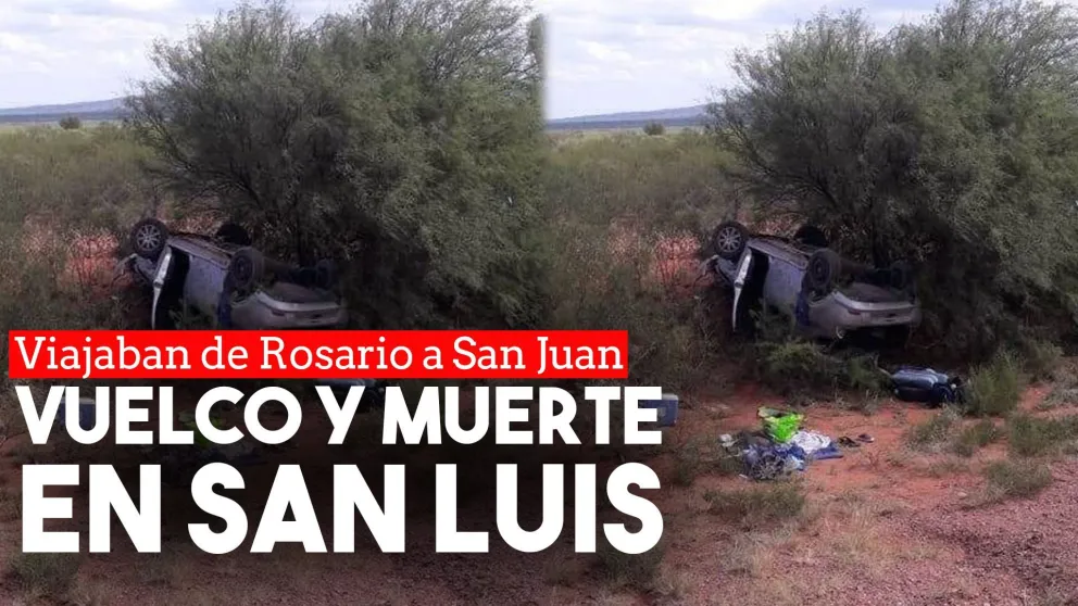 Venían de Rosario a vacacionar en San Juan, volcaron en San Luis y falleció una mujer