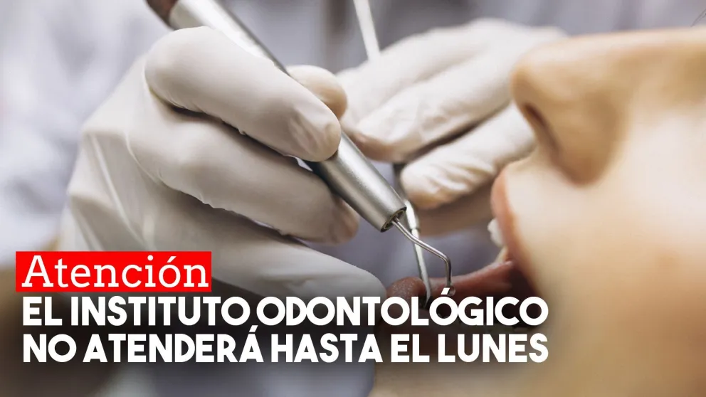 El Instituto Odontológico no atenderá hasta el próximo lunes 27 de enero