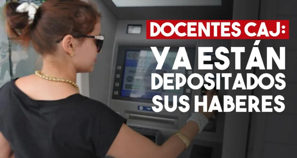Educación depositó los haberes a los educadores CAJ