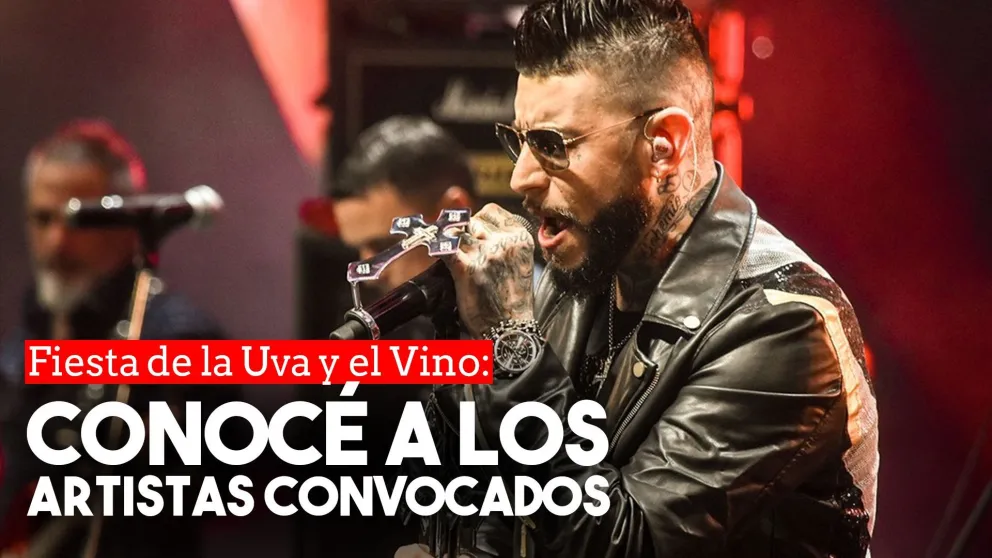 Fiesta de la Uva y el Vino: Se conocieron los artistas