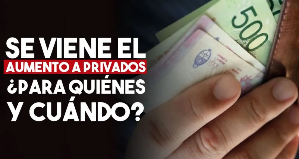 Llega el aumento por decreto para privados: quiénes lo cobran y cuándo se paga