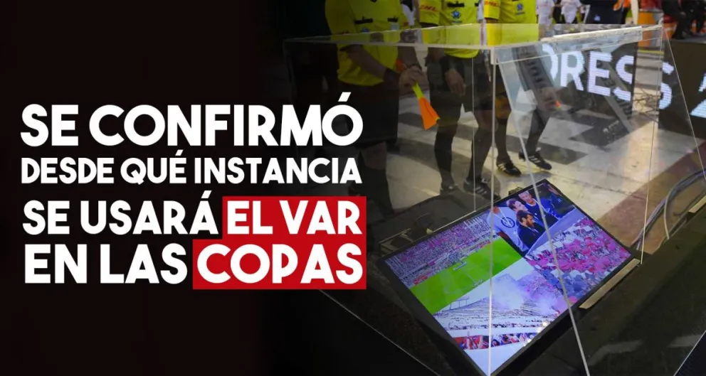 VAR a partir de octavos de las copas internacionales y un pedido especial