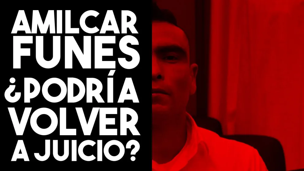 La apelación por la absolución de Amilcar Funes, a la Corte