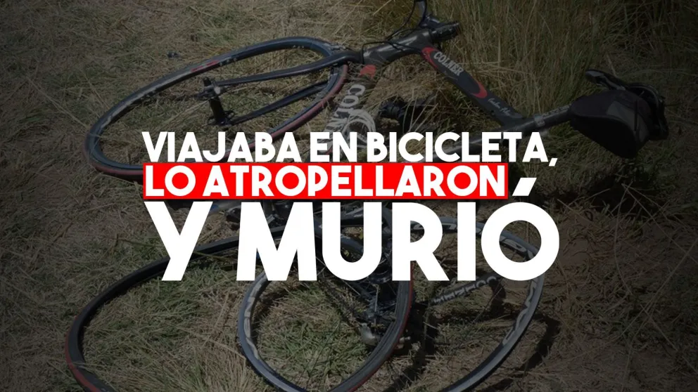 Un hombre falleció tras ser embestido mientras circulaba en su bicicleta