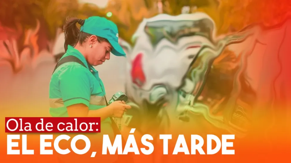 Por el calor, el personal del ECO saldrá más tarde