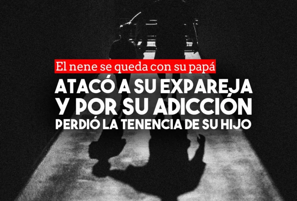 Atacó a su ex y perdió la tenencia de su hijo